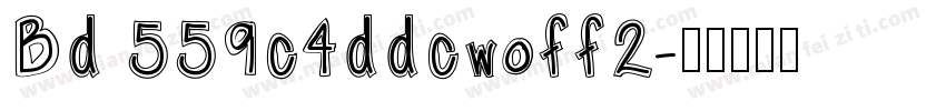 Bd 559c4ddcwoff2字体转换